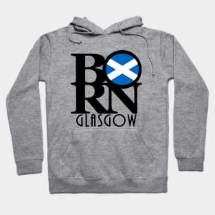 BORN Glasgow Scotland Hoodie